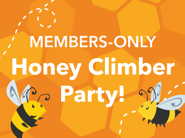 Members-Only Honey Climber Party