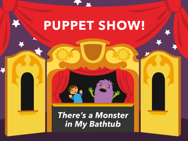 Puppet Show | There’s a Monster in My Bathtub!