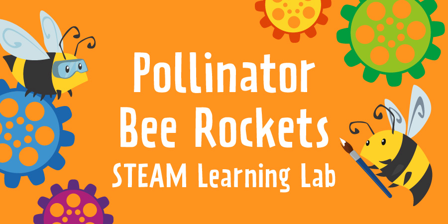 STEAM Learning Lab – Bee Rockets