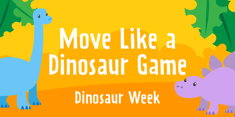 STEAM Learning Lab – Move Like a Dinosaur Game – Discovery Gateway  Children's Museum
