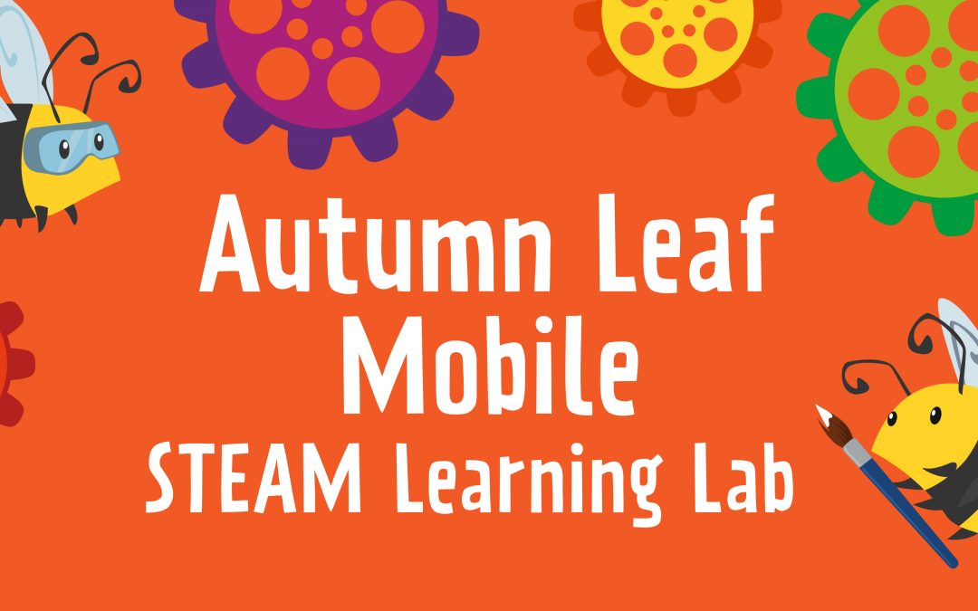 STEAM Learning Lab -Autumn Leaf Mobile