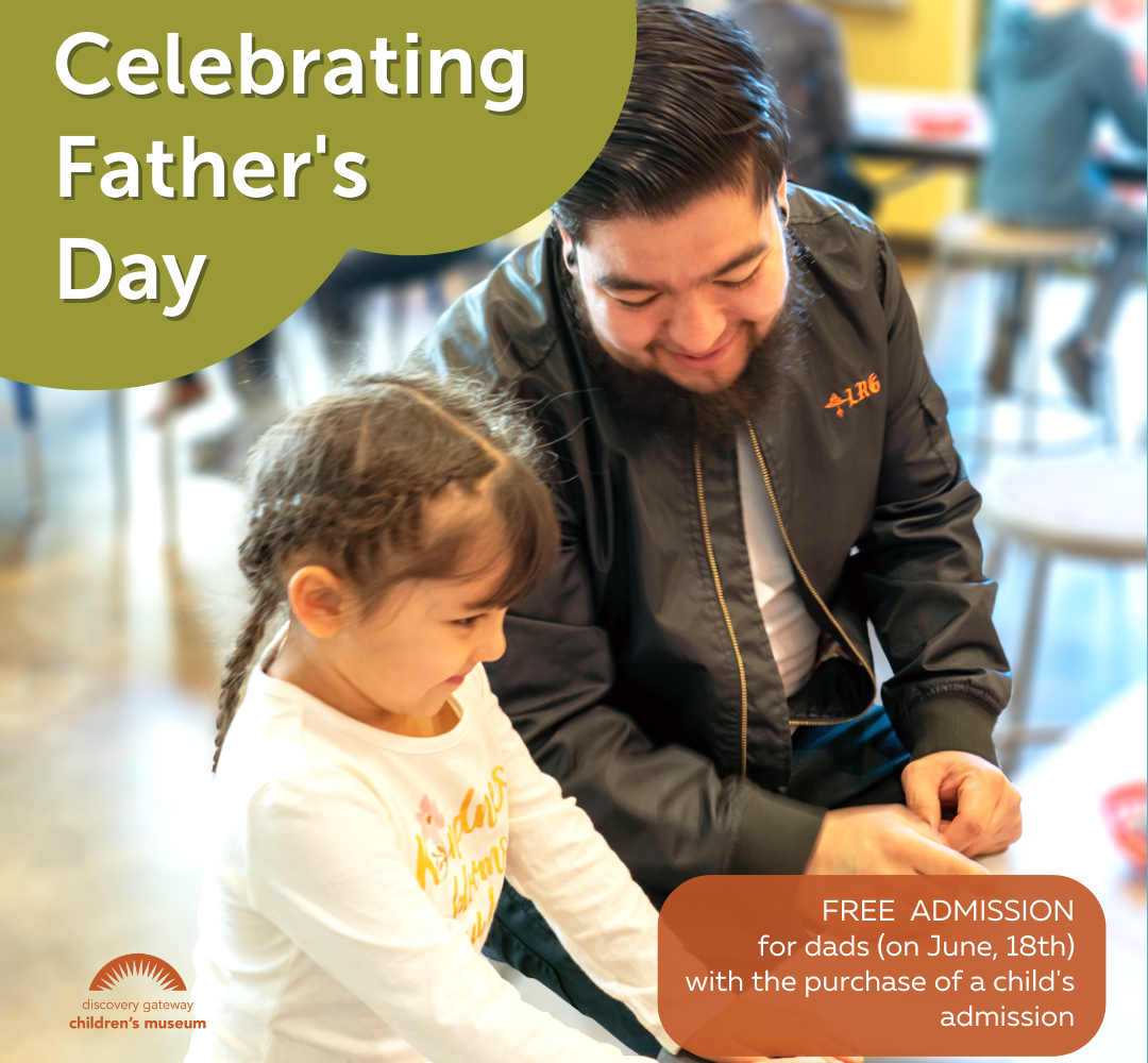 Free Admission for Dads on Father's Day