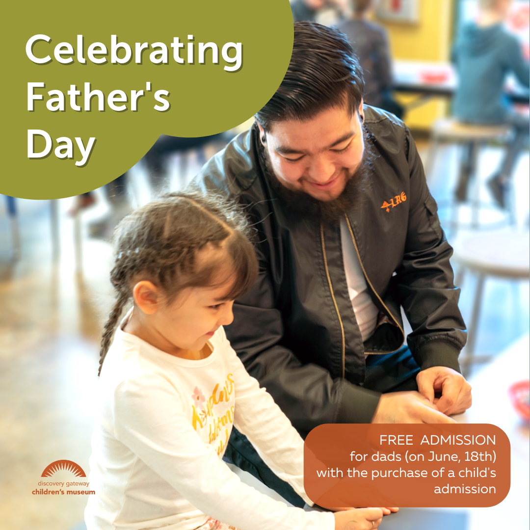 Free Admission for Dads on Father’s Day