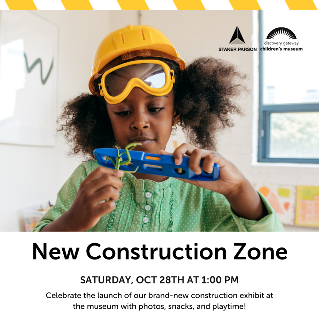 Children's Museum's New Construction Themed Exhibit opened on October, 28th 2023